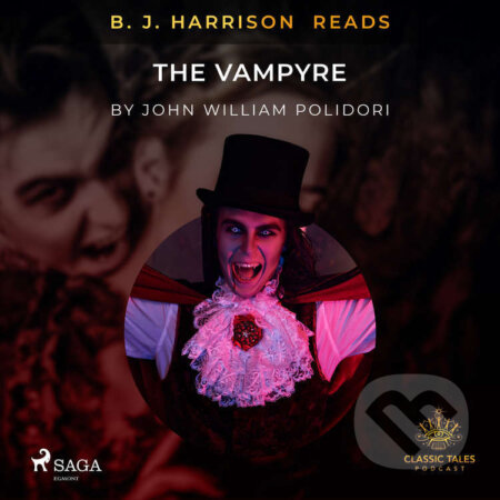 B. J. Harrison Reads The Vampyre (EN) - John Polidori, Saga Egmont, 2021