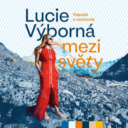 Audiokniha: Mezi světy (Lucie Výborná). Témbr, 2021 Audiokniha: Mezi světy (Lucie Výborná). Témbr, 2021