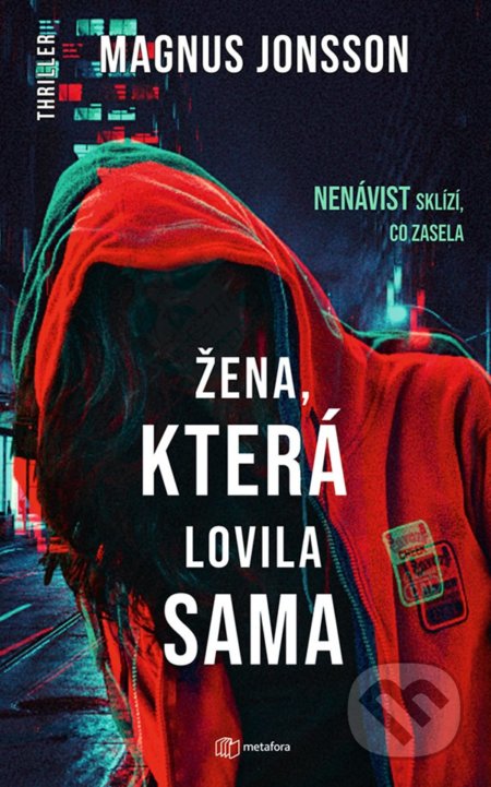 Kniha: Žena, která lovila sama (Magnus Jonsson). Metafora, 2021 Kniha: Žena, která lovila sama (Magnus Jonsson). Metafora, 2021