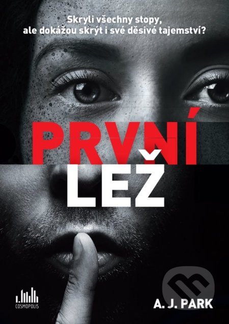 Kniha: První lež (A. J. Park). Cosmopolis, 2021 Kniha: První lež (A. J. Park). Cosmopolis, 2021