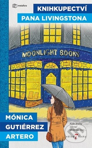 Kniha: Knihkupectví pana Livingstona (Monica Gutierrez Artero). Metafora, 2021 Kniha: Knihkupectví pana Livingstona (Monica Gutierrez Artero). Metafora, 2021