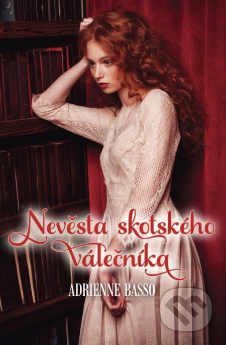 Kniha: Nevěsta skotského válečníka (Adrienne Basso). OLDAG, 2021 Kniha: Nevěsta skotského válečníka (Adrienne Basso). OLDAG, 2021