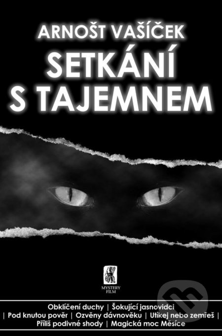 Kniha: Setkání s tajemnem (Arnošt Vašíček). Mystery Film, 2021 Kniha: Setkání s tajemnem (Arnošt Vašíček). Mystery Film, 2021
