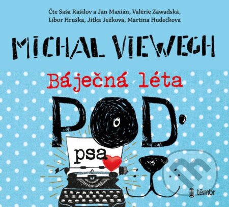 Audiokniha: Báječná léta pod psa (Michal Viewegh). Témbr, 2021 Audiokniha: Báječná léta pod psa (Michal Viewegh). Témbr, 2021