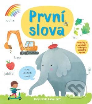 Kniha: První slova (Mary Cartwright a Matthew Oldham). Svojtka&Co., 2021 Kniha: První slova (Mary Cartwright a Matthew Oldham). Svojtka&Co., 2021