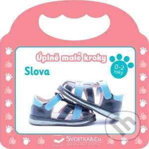 Kniha: Úplně malé kroky: Slova (Svojtka&Co.). Svojtka&Co., 2021 Kniha: Úplně malé kroky: Slova (Svojtka&Co.). Svojtka&Co., 2021