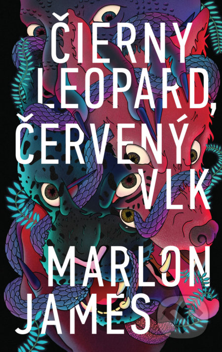 Kniha: Čierny leopard, červený vlk (Marlon James). Slovart, 2021 Kniha: Čierny leopard, červený vlk (Marlon James). Slovart, 2021