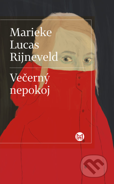 Kniha: Večerný nepokoj (Marieke Lucas Rijneveld). Slovart, 2021 Kniha: Večerný nepokoj (Marieke Lucas Rijneveld). Slovart, 2021