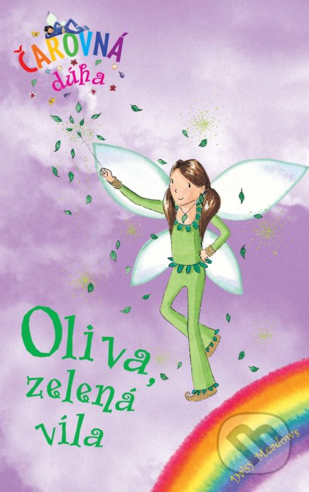 Kniha: Oliva, zelená víla (Daisy Meadows). Slovart, 2021 Kniha: Oliva, zelená víla (Daisy Meadows). Slovart, 2021