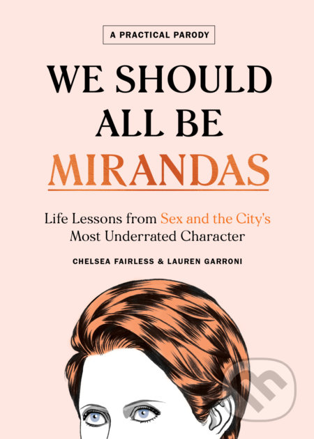 We Should All Be Mirandas - Chelsea Fairless, Lauren Garroni, HMH, 2019
