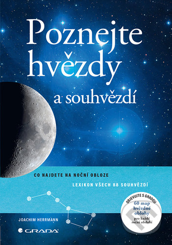 Kniha: Poznejte hvězdy a souhvězdí (Joachim Herrmann). Grada, 2021 Kniha: Poznejte hvězdy a souhvězdí (Joachim Herrmann). Grada, 2021