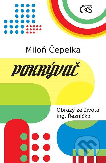 E-kniha: Pokrývač (Miloň Čepelka). Čas, 2021 E-kniha: Pokrývač (Miloň Čepelka). Čas, 2021