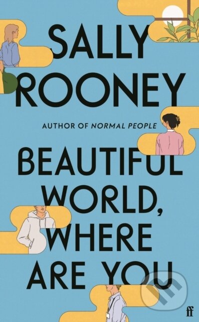 E-kniha: Beautiful World, Where Are You (Sally Rooney). Faber and Faber, 2021 E-kniha: Beautiful World, Where Are You (Sally Rooney). Faber and Faber, 2021