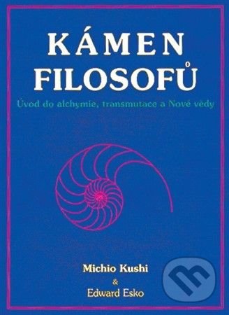 Kniha: Kámen filozofů (Michio Kushi). CAD PRESS, 2007 Kniha: Kámen filozofů (Michio Kushi). CAD PRESS, 2007