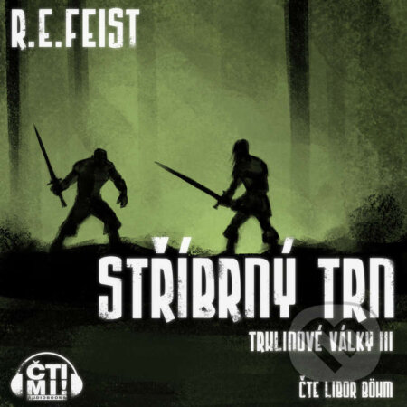 Audiokniha: Stříbrný trn (Raymond E. Feist). Čti mi!, 2021 Audiokniha: Stříbrný trn (Raymond E. Feist). Čti mi!, 2021