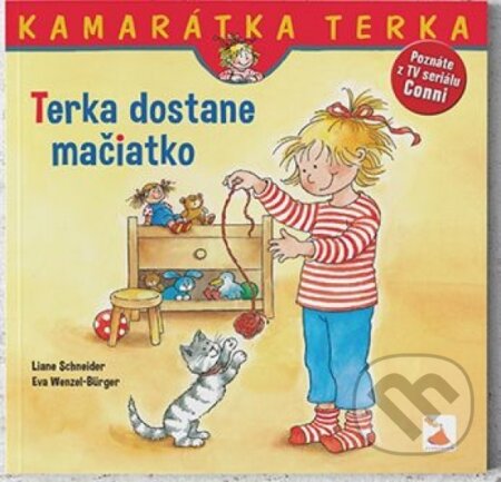 Kniha: Terka dostane mačiatko (Liane Schneider a Eva Wenzel-Bürger). Verbarium, 2021 Kniha: Terka dostane mačiatko (Liane Schneider a Eva Wenzel-Bürger). Verbarium, 2021