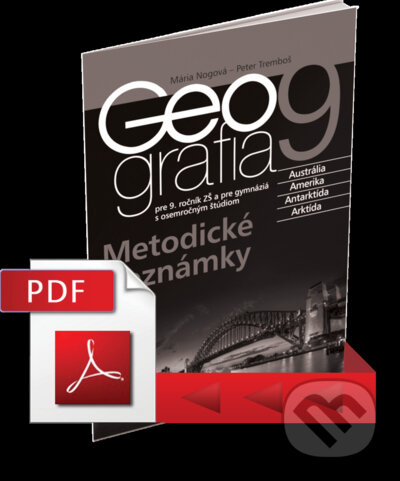 Kniha: Geografia pre 9. ročník ZŠ a pre GOŠ - Metodické poznámky (Mária Nogová a Peter Tremboš). Expol Pedagogika, 2021 Kniha: Geografia pre 9. ročník ZŠ a pre GOŠ - Metodické poznámky (Mária Nogová a Peter Tremboš). Expol Pedagogika, 2021
