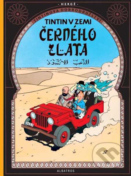 Kniha: Tintin v zemi černého zlata (Hergé). Albatros CZ, 2021 Kniha: Tintin v zemi černého zlata (Hergé). Albatros CZ, 2021