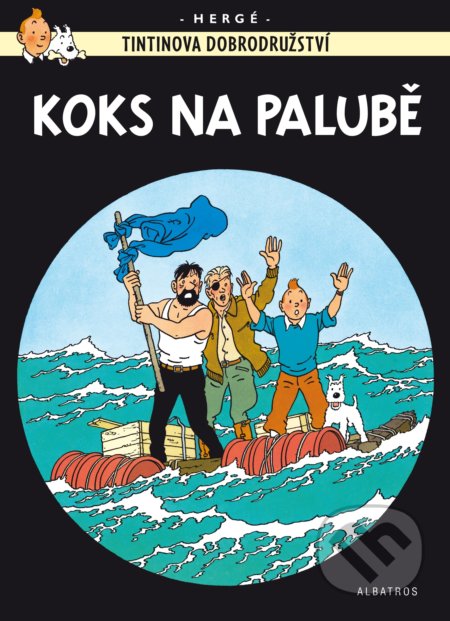 Kniha: Koks na palubě (Hergé). Albatros CZ, 2021 Kniha: Koks na palubě (Hergé). Albatros CZ, 2021