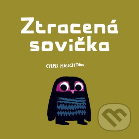 Kniha: Ztracená sovička (Chris Haughton). Zelený kocúr, 2021 Kniha: Ztracená sovička (Chris Haughton). Zelený kocúr, 2021
