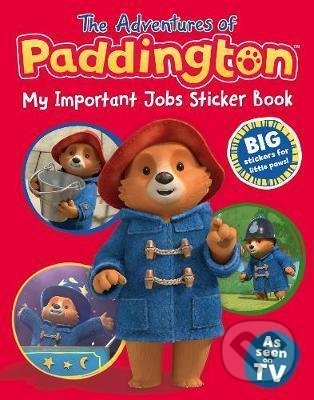 Kniha: The Adventures of Paddington: My Important Jobs Sticker Book (HarperCollins). HarperCollins, 2021 Kniha: The Adventures of Paddington: My Important Jobs Sticker Book (HarperCollins). HarperCollins, 2021