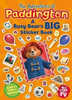 Kniha: The Adventures of Paddington: A Busy Bear´s Big Sticker Book (HarperCollins). HarperCollins, 2021 Kniha: The Adventures of Paddington: A Busy Bear´s Big Sticker Book (HarperCollins). HarperCollins, 2021