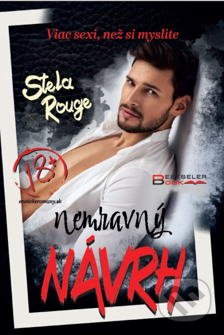 Kniha: Nemravný návrh (Stela Rouge). BESTSELLER, 2021 Kniha: Nemravný návrh (Stela Rouge). BESTSELLER, 2021