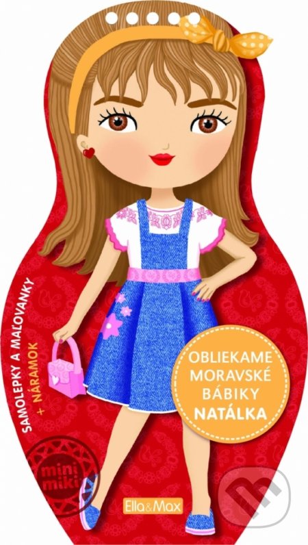 Kniha: Obliekame moravské bábiky - Natálka (Julie Camel). Ella & Max, 2021 Kniha: Obliekame moravské bábiky - Natálka (Julie Camel). Ella & Max, 2021