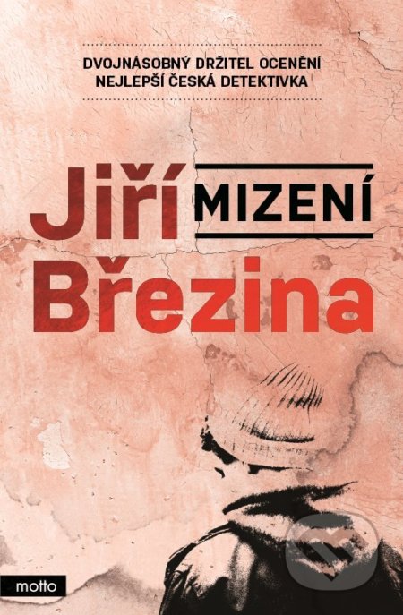 Kniha: Mizení (Jiří Březina). Motto, 2021 Kniha: Mizení (Jiří Březina). Motto, 2021
