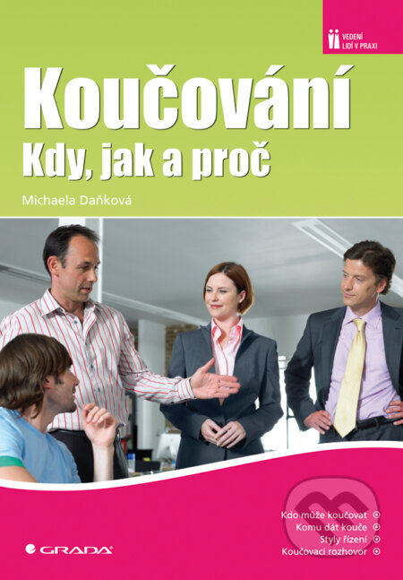 E-kniha: Koučování (Michaela Daňková). Grada, 2008 E-kniha: Koučování (Michaela Daňková). Grada, 2008