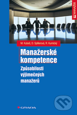 E-kniha: Manažerské kompetence (Marián Kubeš a kolektív). Grada, 2004 E-kniha: Manažerské kompetence (Marián Kubeš a kolektív). Grada, 2004