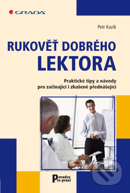 E-kniha: Rukověť dobrého lektora (Petr Kazík). Grada, 2008 E-kniha: Rukověť dobrého lektora (Petr Kazík). Grada, 2008