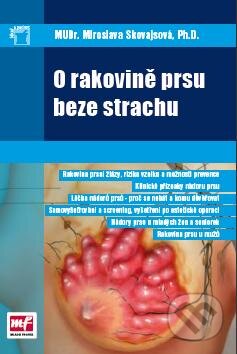 Kniha: O rakovině prsu beze strachu (Miroslava Skovajsová). Mladá fronta, 2011 Kniha: O rakovině prsu beze strachu (Miroslava Skovajsová). Mladá fronta, 2011