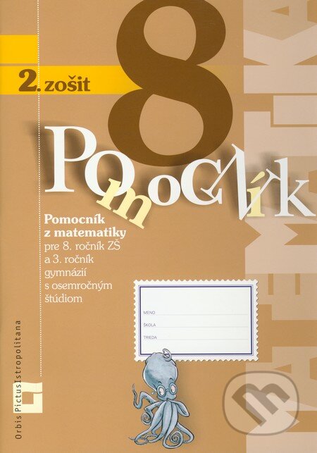 Kniha: Pomocník z matematiky pre 8. ročník základných škôl a 3. ročník gymnázií s osemročným štúdiom (2. zošit) (Peter Bero a Zuzana Berová). Orbis Pictus Istropolitana, 2011 Kniha: Pomocník z matematiky pre 8. ročník základných škôl a 3. ročník gymnázií s osemročným štúdiom (2. zošit) (Peter Bero a Zuzana Berová). Orbis Pictus Istropolitana, 2011