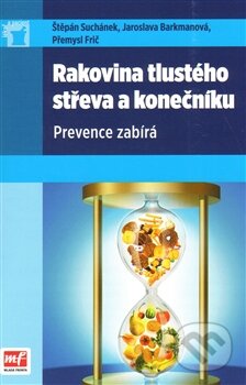 Rakovina tlustého střeva a konečníku - Jaroslava Barkmanová a kol., Mladá fronta, 2011