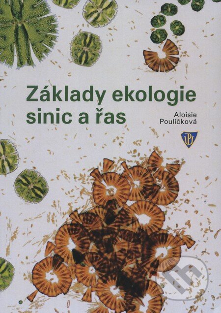 Kniha: Základy ekologie sinic a řas (Aloisie Poulíčková). Univerzita Palackého v Olomouci, 2011 Kniha: Základy ekologie sinic a řas (Aloisie Poulíčková). Univerzita Palackého v Olomouci, 2011