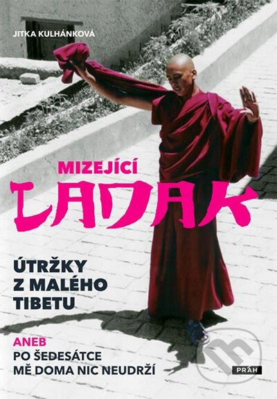Kniha: Mizející Ladak (Malvern). Malvern, 2011 Kniha: Mizející Ladak (Malvern). Malvern, 2011
