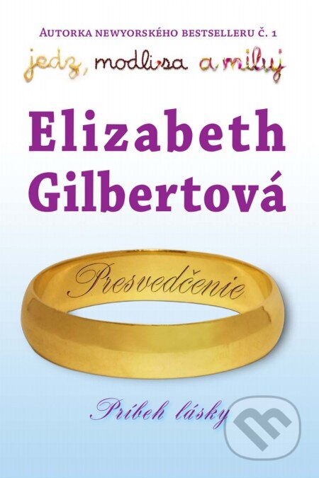 E-kniha: Presvedčenie (Elizabeth Gilbert). Tatran, 2010 E-kniha: Presvedčenie (Elizabeth Gilbert). Tatran, 2010
