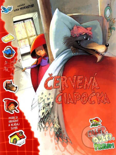 Kniha: Červená čiapočka (Silvia Provantini). Slovart, 2011 Kniha: Červená čiapočka (Silvia Provantini). Slovart, 2011