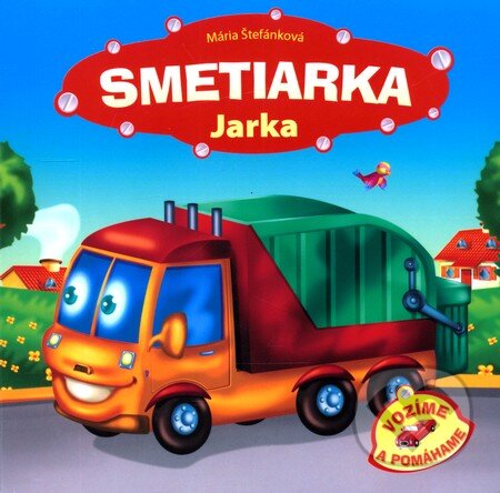 Kniha: Smetiarka Jarka (Slovart). Slovart, 2011 Kniha: Smetiarka Jarka (Slovart). Slovart, 2011