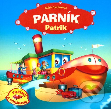 Kniha: Parník Patrik (Slovart). Slovart, 2011 Kniha: Parník Patrik (Slovart). Slovart, 2011