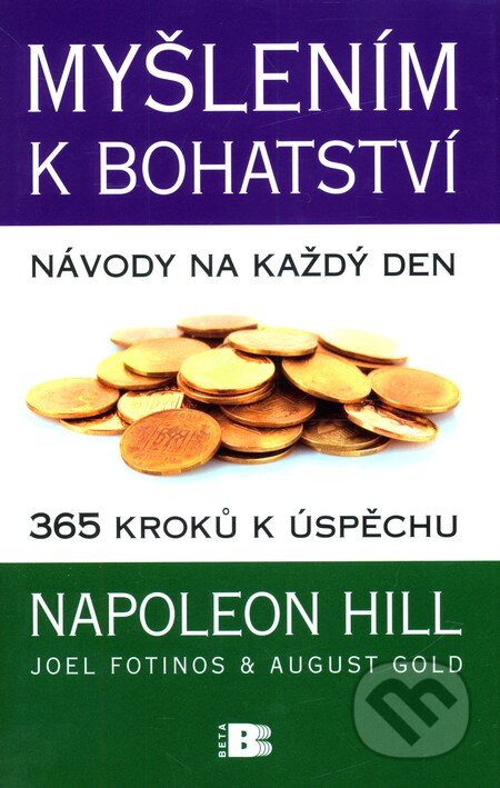 Kniha: Myšlením k bohatství (Napoleon Hill). BETA - Dobrovský, 2011 Kniha: Myšlením k bohatství (Napoleon Hill). BETA - Dobrovský, 2011