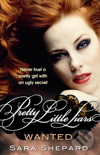 Kniha: Wanted (Sara Shepard). Atom, 2011 Kniha: Wanted (Sara Shepard). Atom, 2011