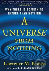 A Universe from Nothing - Lawrence Krauss, Free Press, 2012