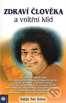 Kniha: Zdraví člověka a vnitřní klid (Baba Sai). Eugenika, 2011 Kniha: Zdraví člověka a vnitřní klid (Baba Sai). Eugenika, 2011