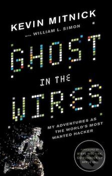 Kniha: Ghost in the Wires (Kevin Mitnick). Little, Brown, 2011 Kniha: Ghost in the Wires (Kevin Mitnick). Little, Brown, 2011