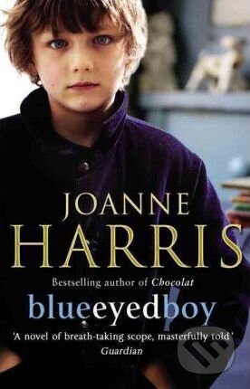 Kniha: Blue eyed boy (Joanne Harris). Corgi Books, 2011 Kniha: Blue eyed boy (Joanne Harris). Corgi Books, 2011
