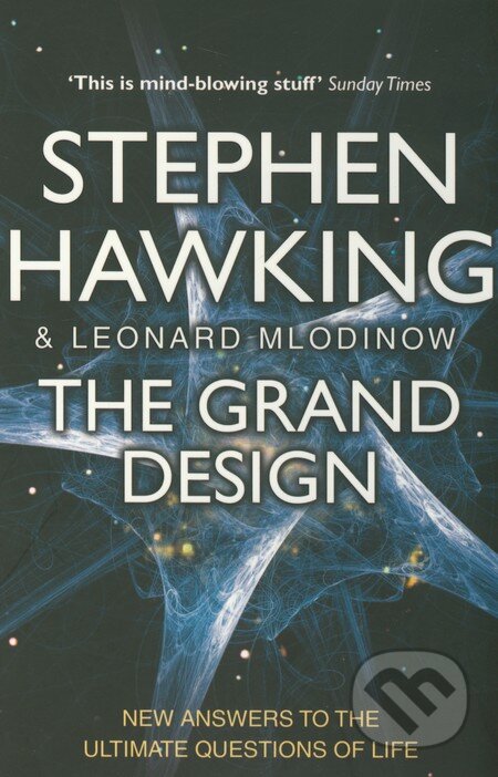 Kniha: The Grand Design (Leonard Mlodinow a Stephen Hawking). Transworld, 2011 Kniha: The Grand Design (Leonard Mlodinow a Stephen Hawking). Transworld, 2011