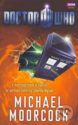 Kniha: Doctor Who (Michael Moorcock). BBC Books, 2011 Kniha: Doctor Who (Michael Moorcock). BBC Books, 2011