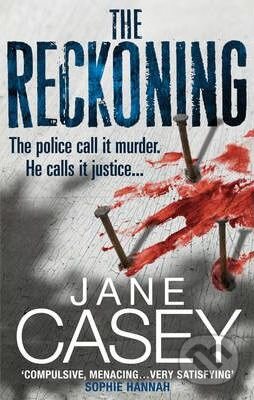 Kniha: The Reckoning (Jane Casey). Ebury, 2011 Kniha: The Reckoning (Jane Casey). Ebury, 2011